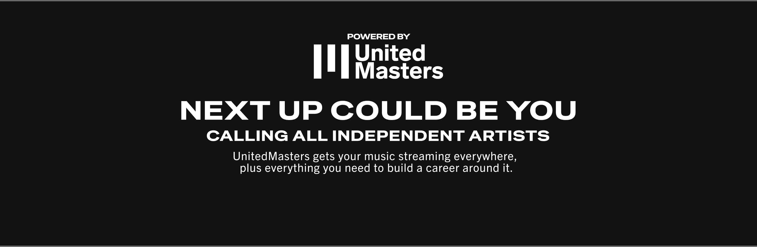UnitedMasters - Next up could be you